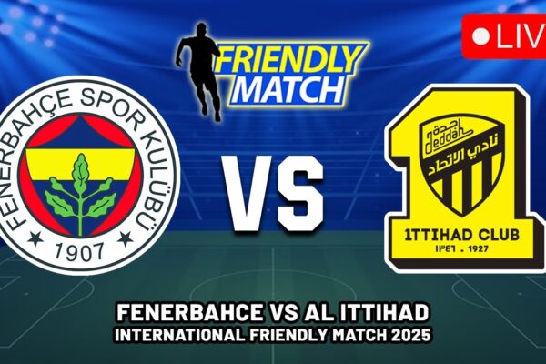 Fenerbahçe vs Al-Ittihad: A Clash of Titans