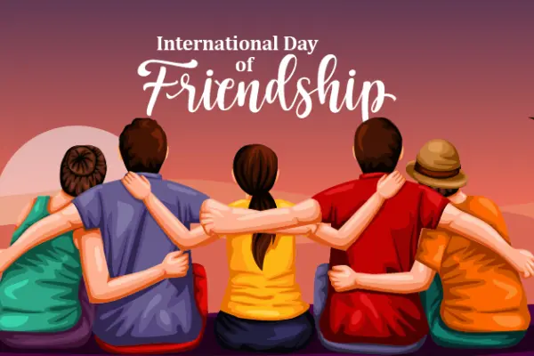 The Importance of International Friendship Day 2023