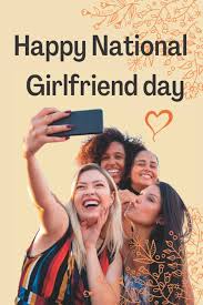 The Significance of National Girlfriends Day