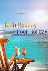 Rich Holiday vs. Poor Holiday: Understanding the Differences