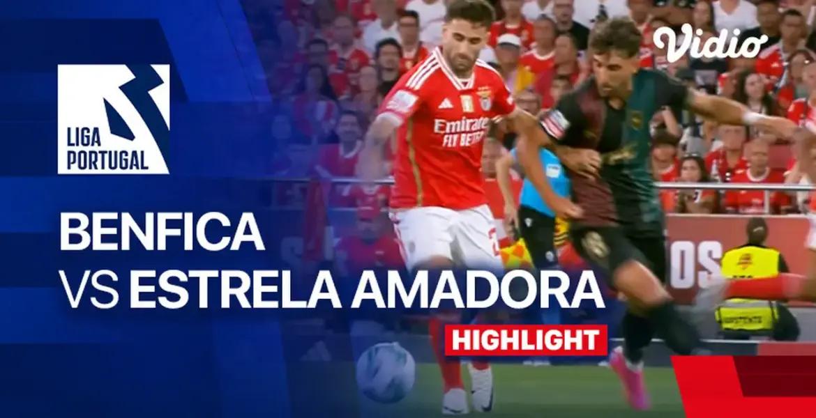 Benfica vs Estrela Amadora: A Thrilling Football Encounter