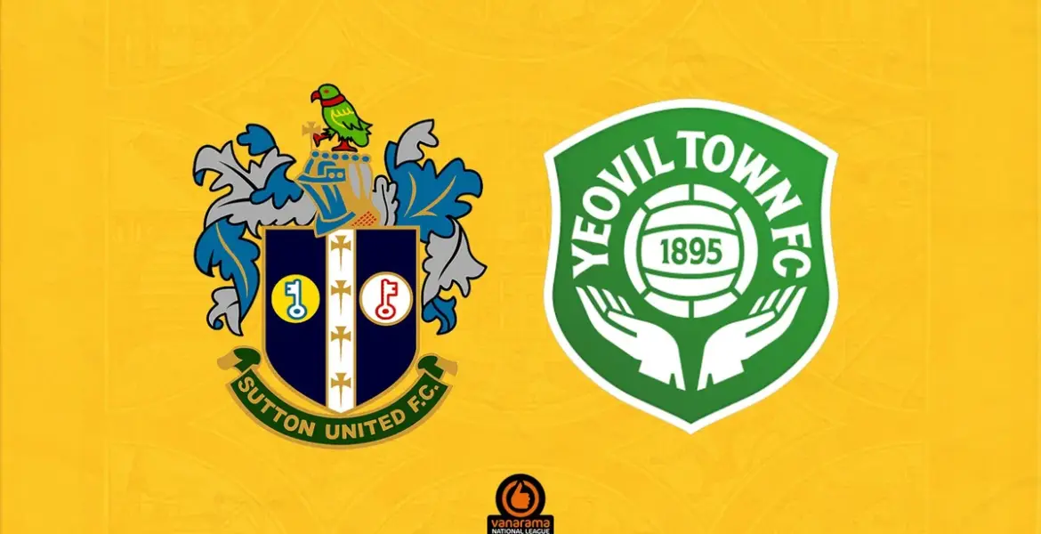 yeovil town vs sutton united — GB news