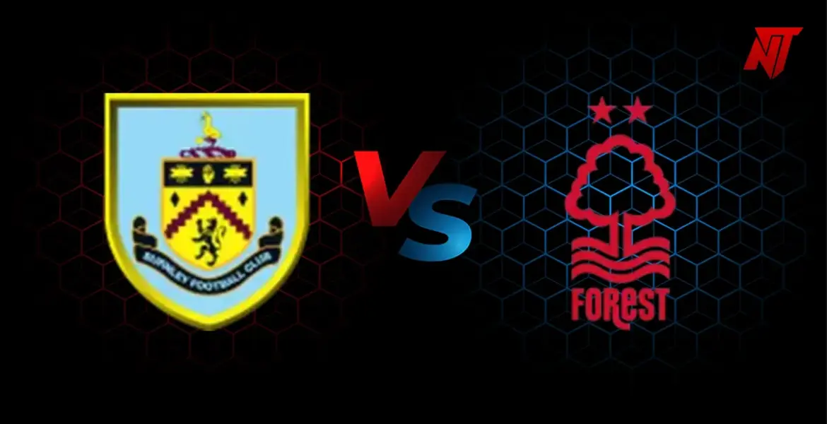 nottm forest vs burnley — GB news